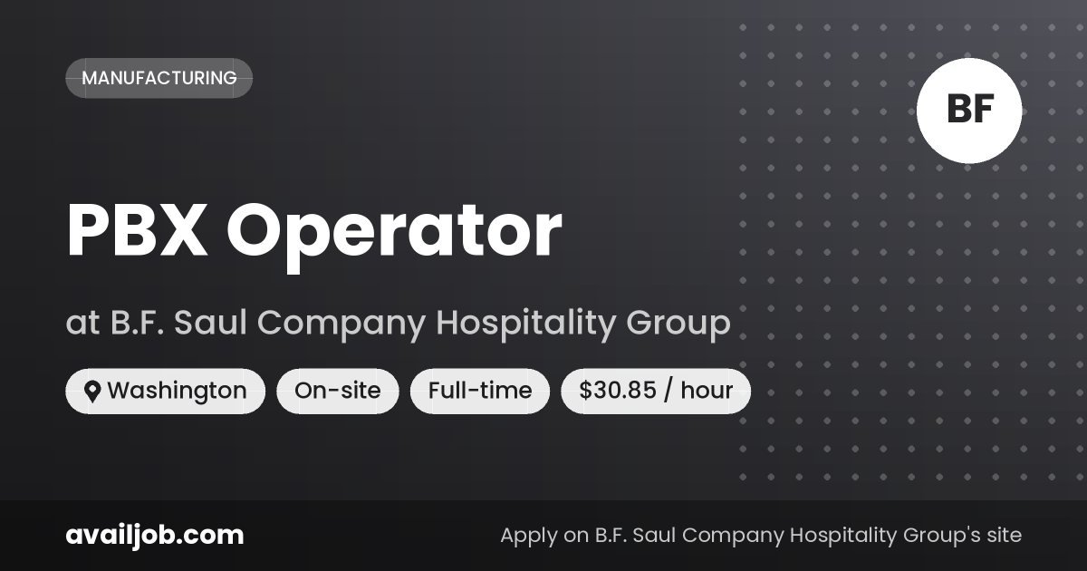 PBX Operator job at B.F. Saul Company Hospitality Group in Washington