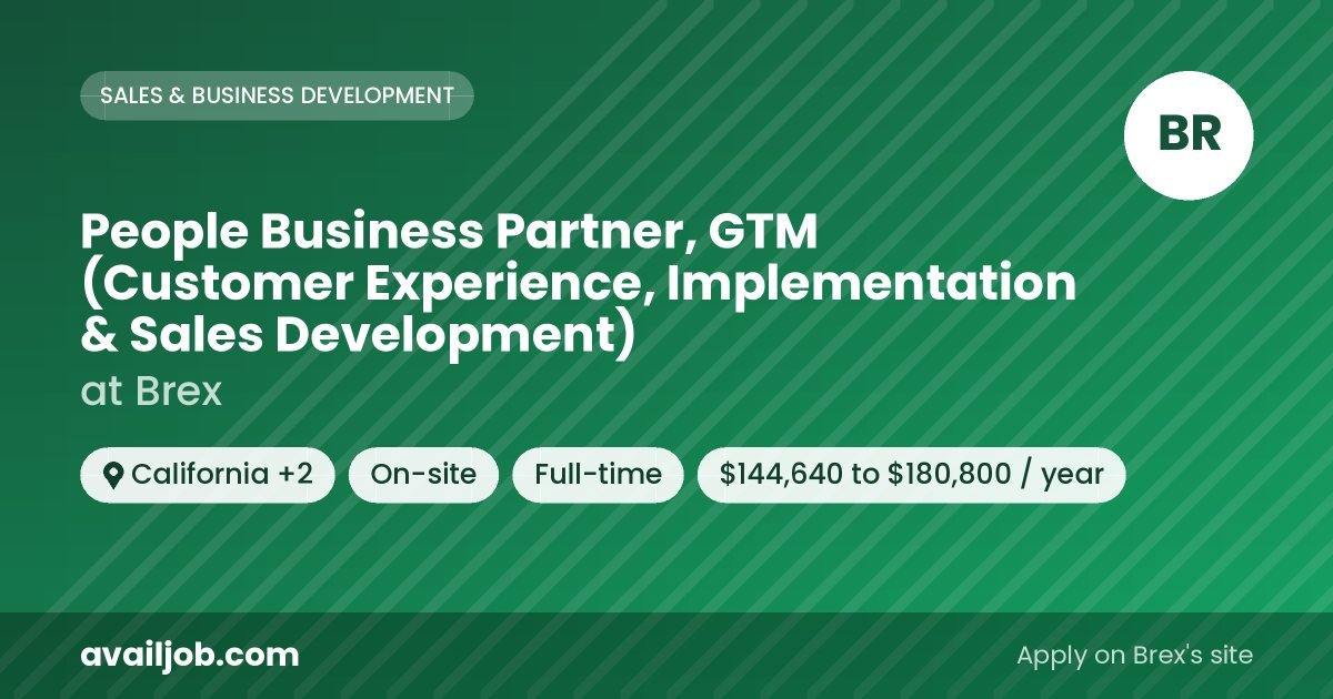 People Business Partner, GTM (Customer Experience, Implementation & Sales Development) job at Brex in California