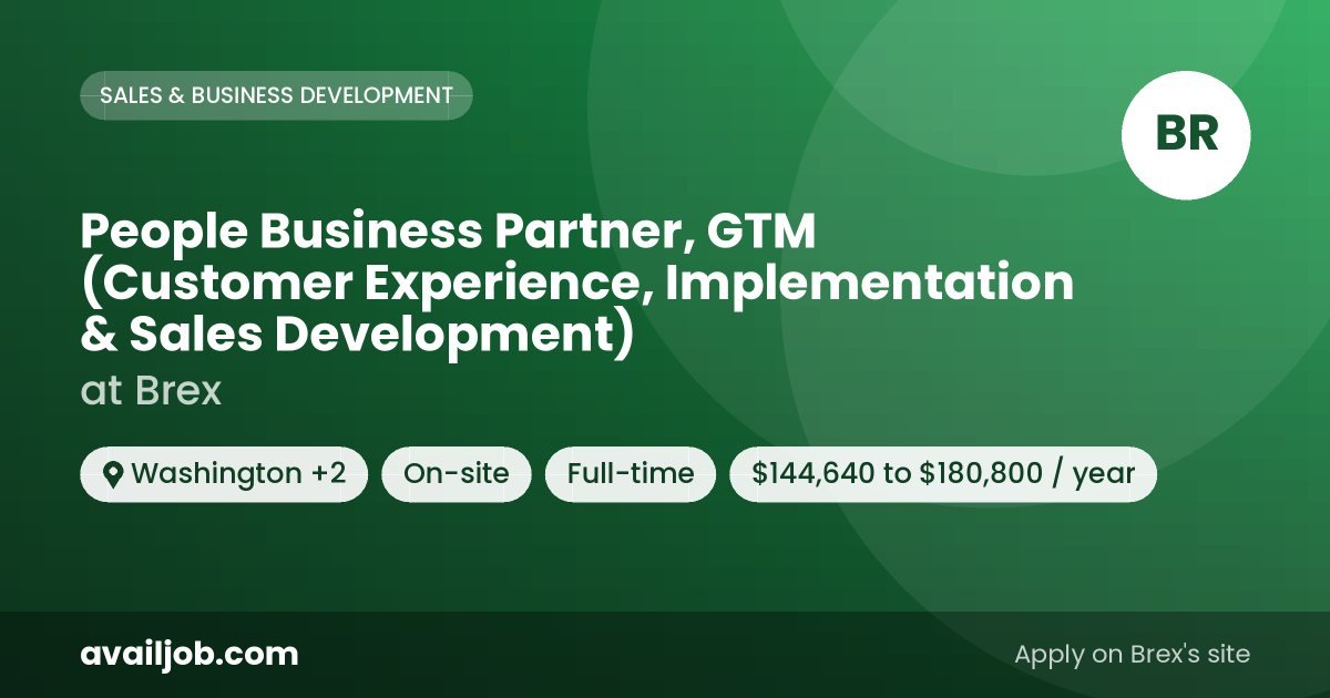 People Business Partner, GTM (Customer Experience, Implementation & Sales Development) job at Brex in Washington