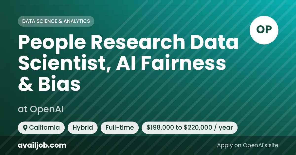 People Research Data Scientist, AI Fairness & Bias job at OpenAI in California