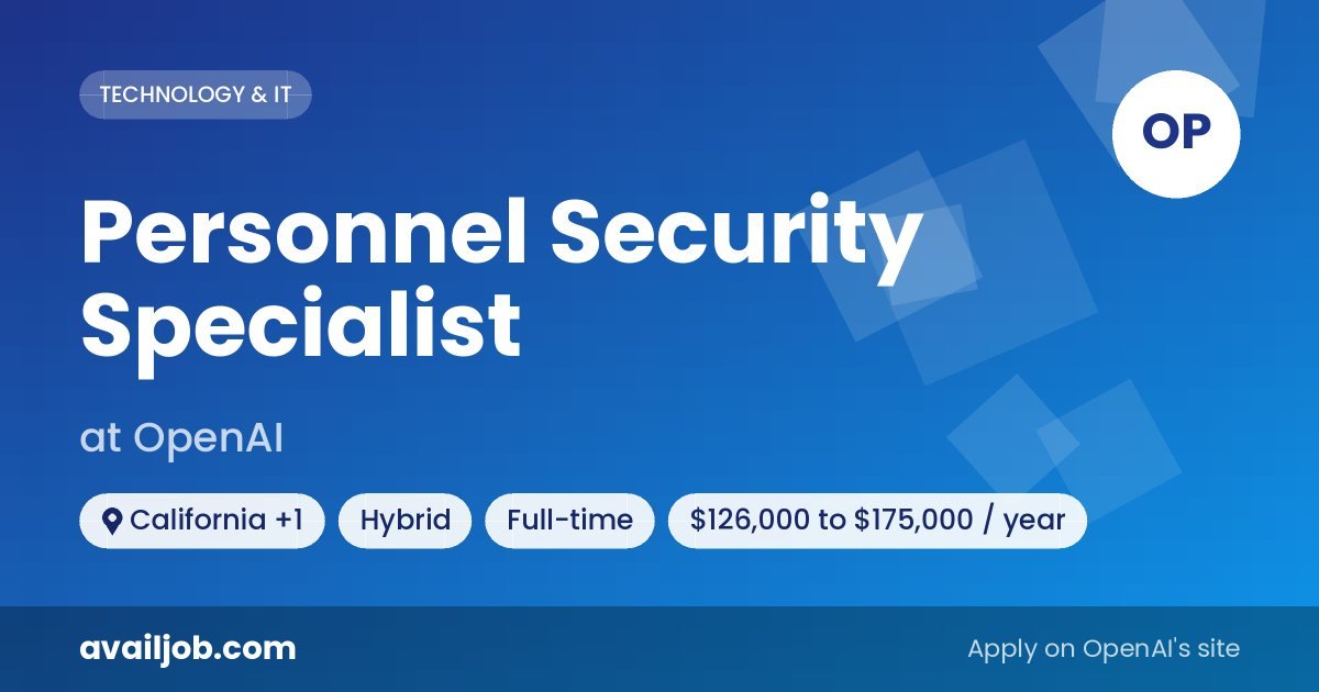 Personnel Security Specialist job at OpenAI in California