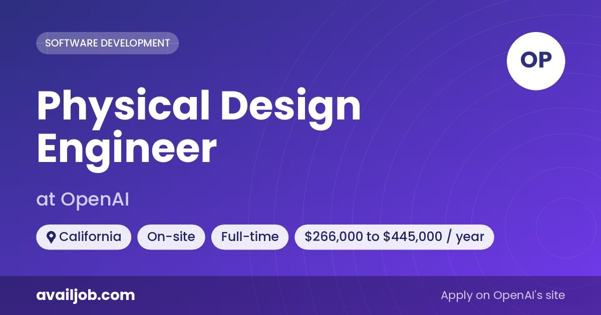 Physical Design Engineer job at OpenAI in California