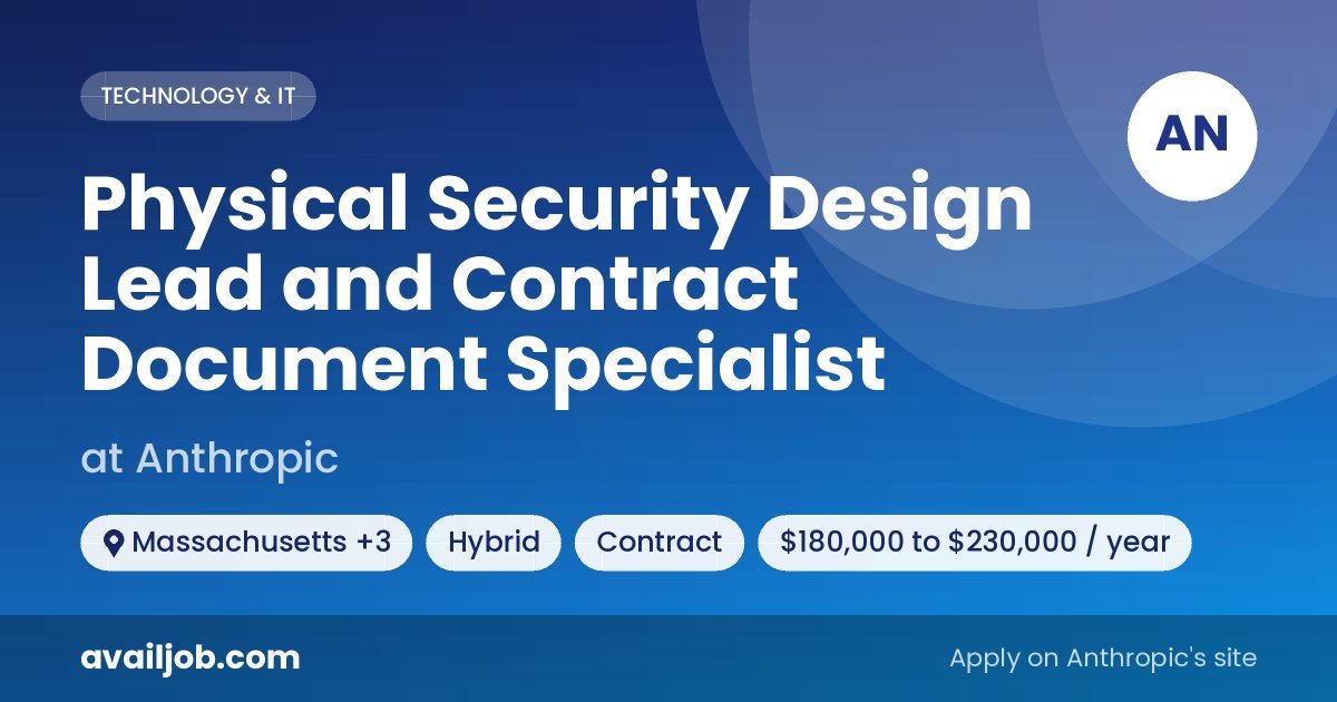 Physical Security Design Lead and Contract Document Specialist job at Anthropic in Massachusetts