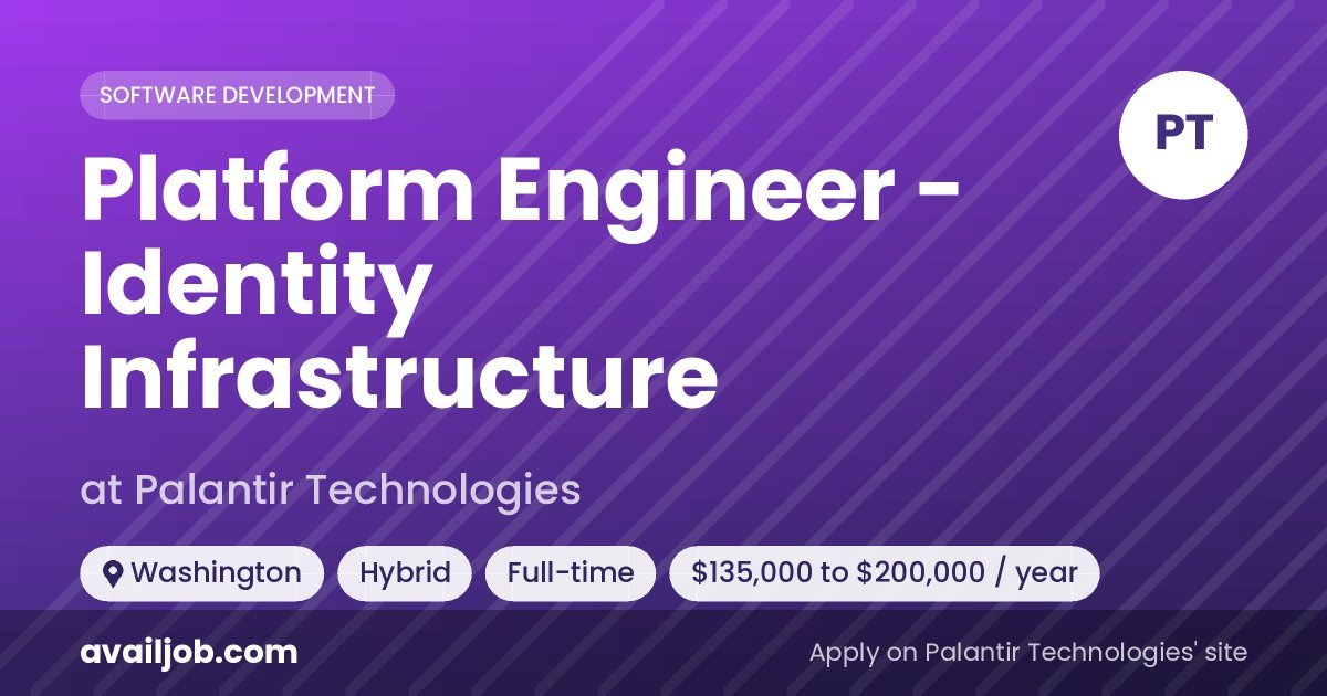 Platform Engineer - Identity Infrastructure job at Palantir Technologies in Washington