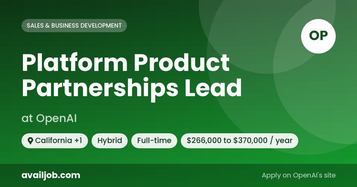 Platform Product Partnerships Lead job at OpenAI in California