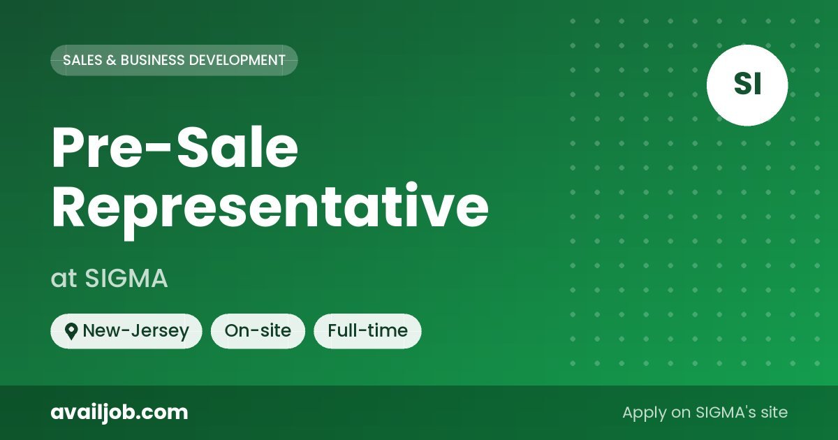 Pre-Sale Representative job at SIGMA in New-Jersey