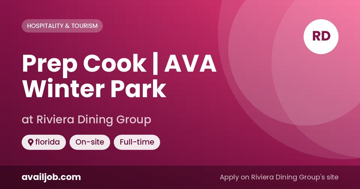 Prep Cook | AVA Winter Park job at Riviera Dining Group in florida