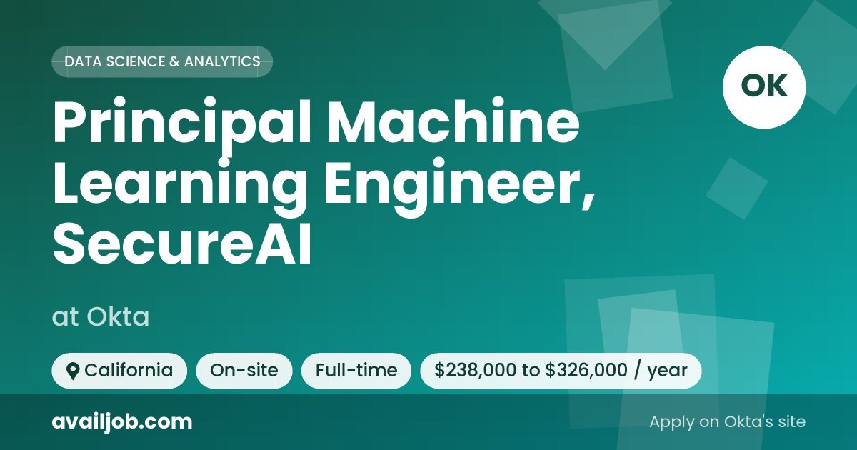 Principal Machine Learning Engineer, SecureAI job at Okta in California