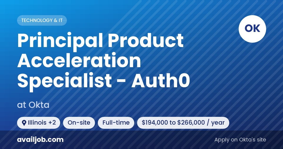 Principal Product Acceleration Specialist - Auth0 job at Okta in Illinois