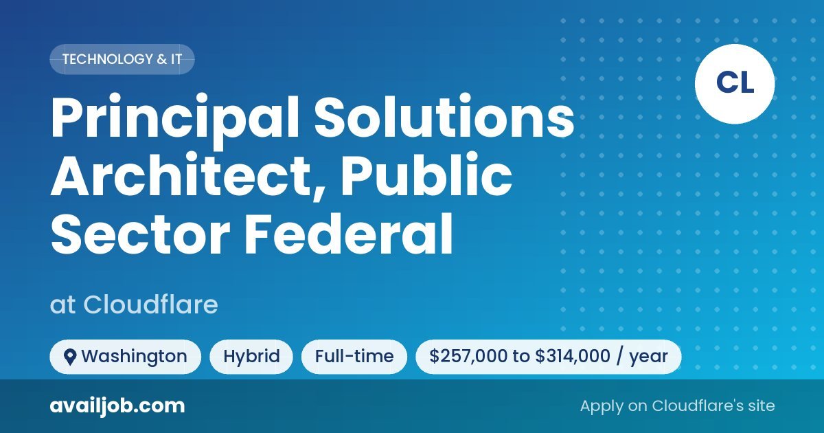 Principal Solutions Architect, Public Sector Federal job at Cloudflare in Washington
