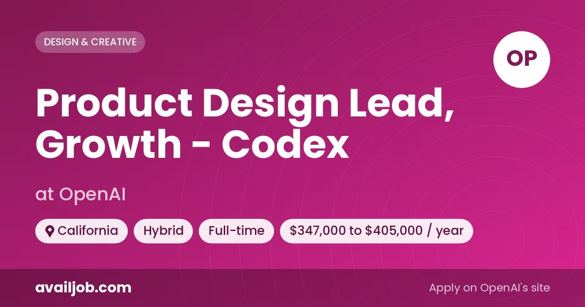 Product Design Lead, Growth - Codex job at OpenAI in California