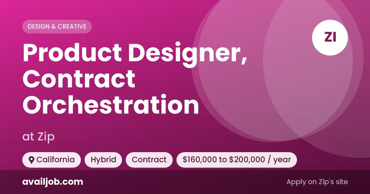 Product Designer, Contract Orchestration job at Zip in California
