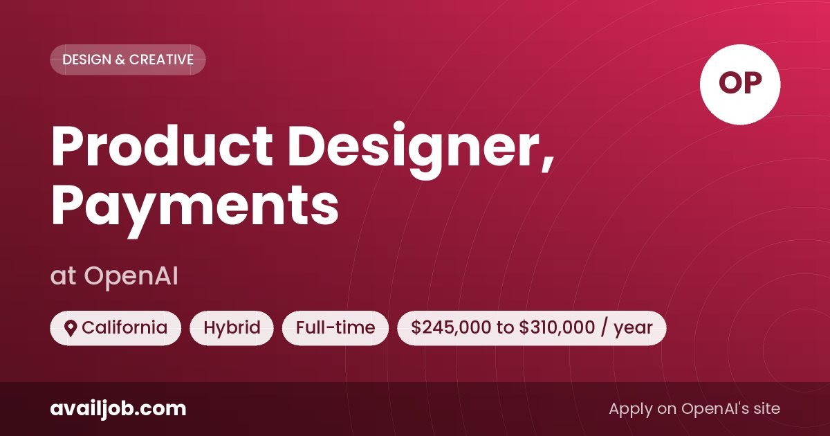 Product Designer, Payments job at OpenAI in California