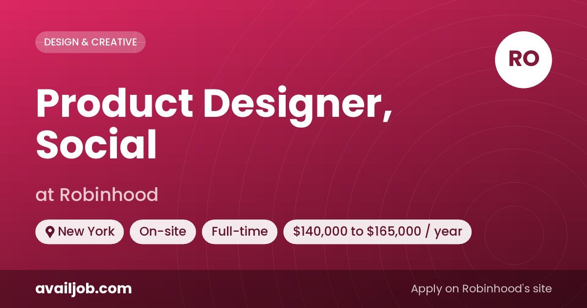 Product Designer, Social job at Robinhood in New York