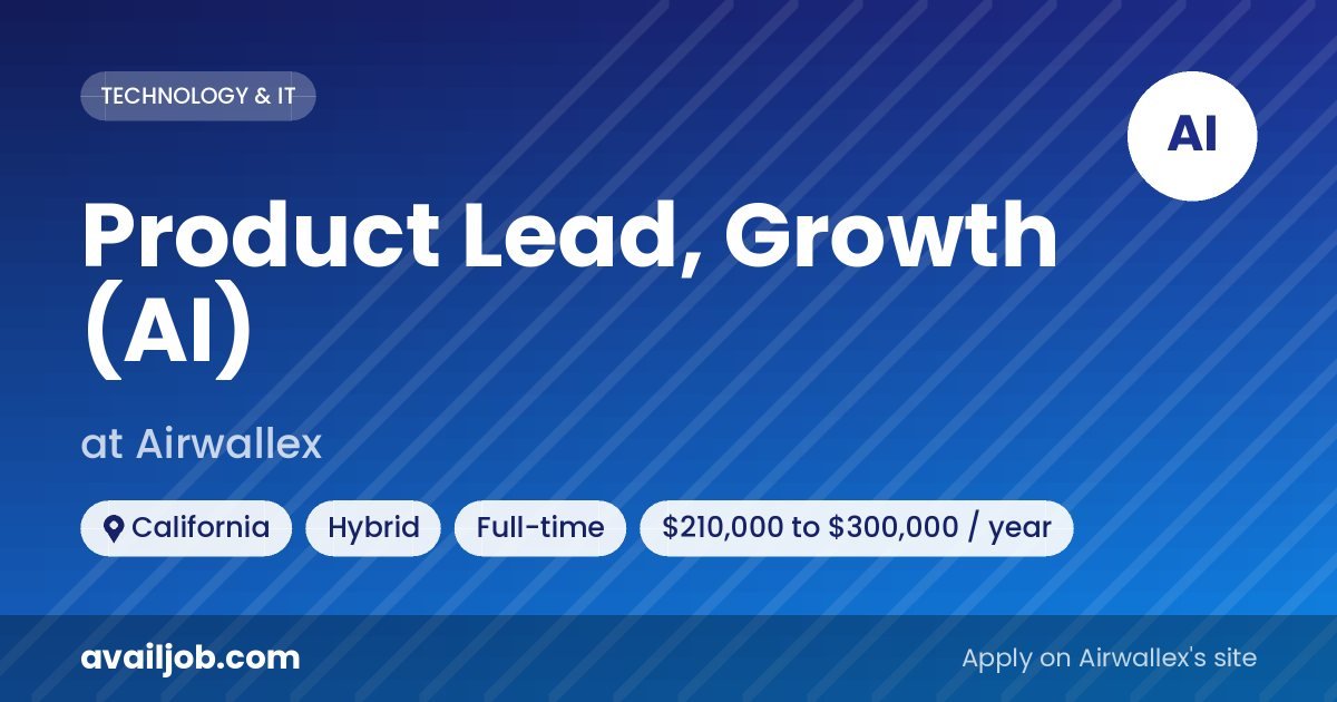 Product Lead, Growth (AI) job at Airwallex in California