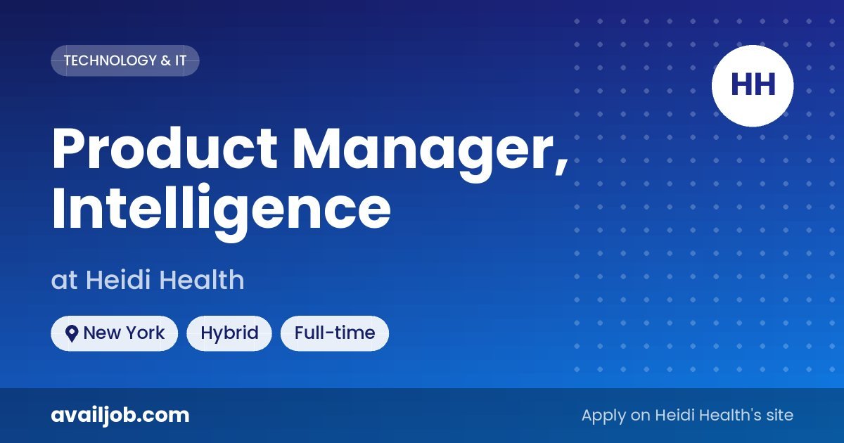 Product Manager, Intelligence job at Heidi Health in New York