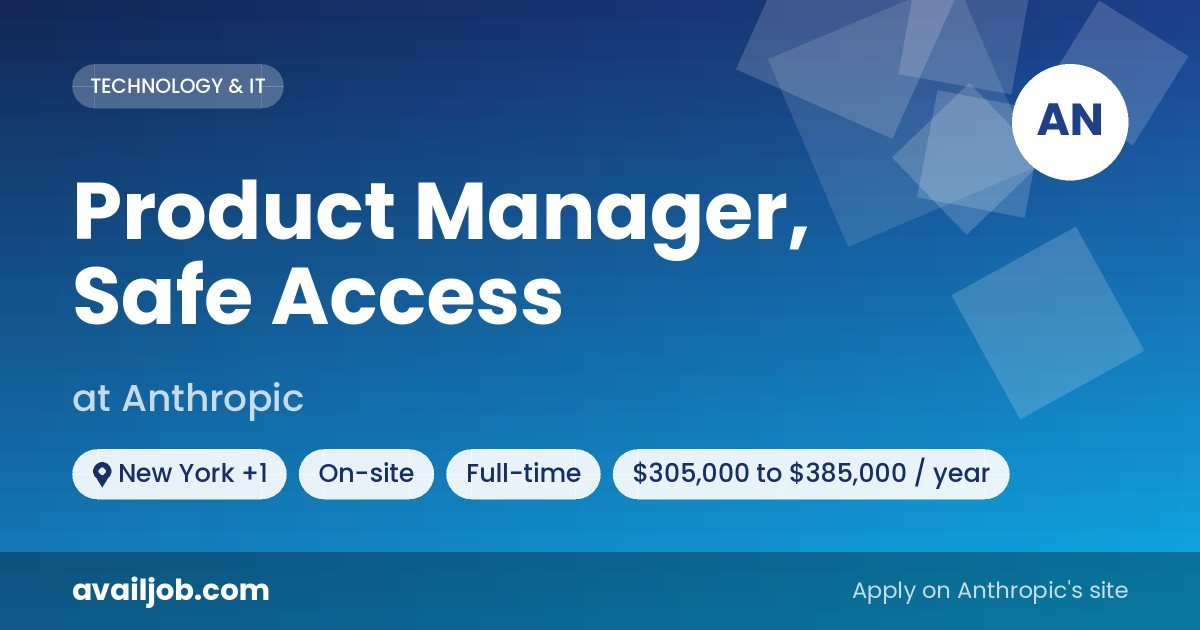 Product Manager, Safe Access job at Anthropic in New York