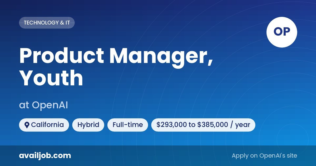 Product Manager, Youth job at OpenAI in California