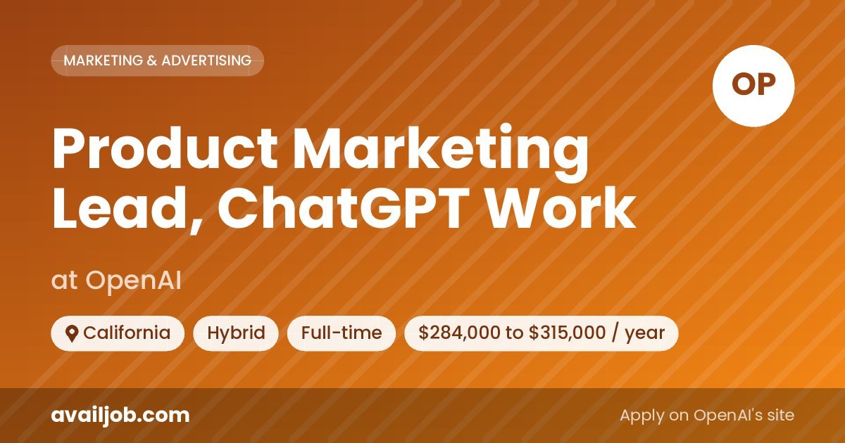 Product Marketing Lead, ChatGPT Work job at OpenAI in California