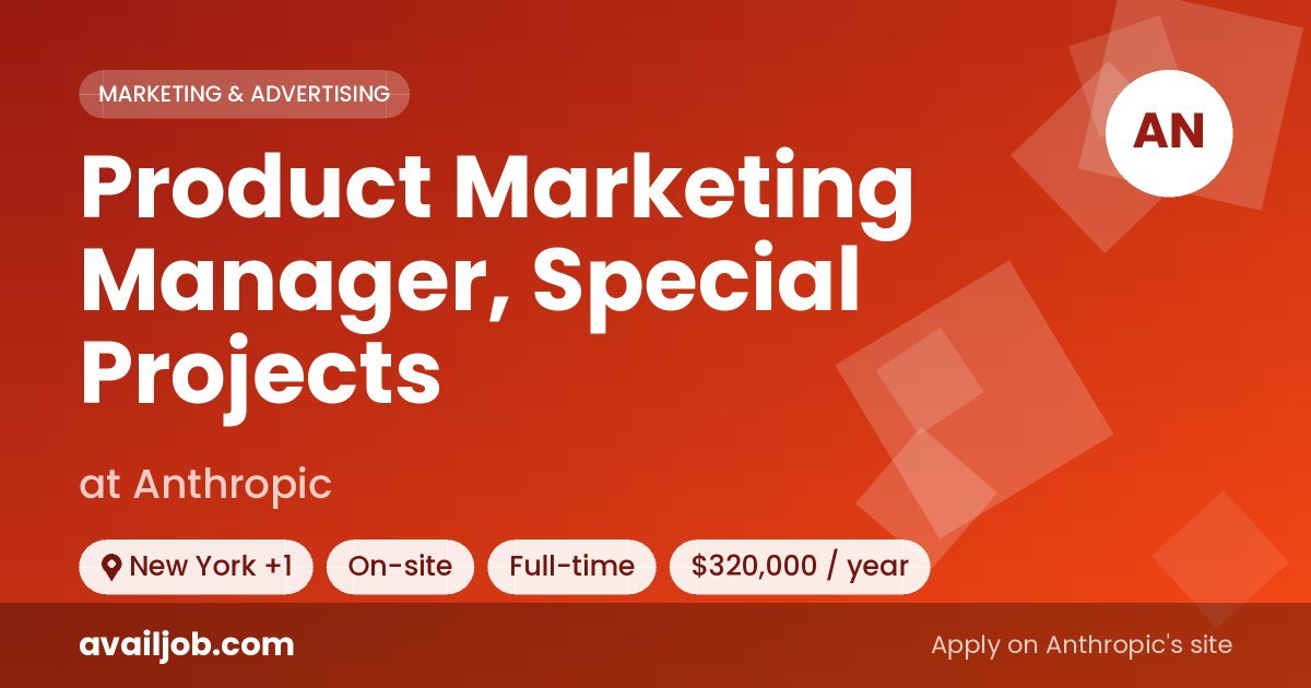 Product Marketing Manager, Special Projects job at Anthropic in New York