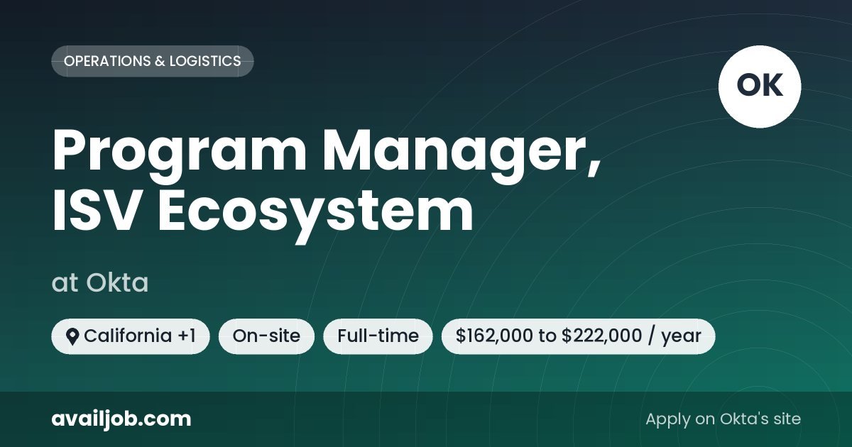 Program Manager, ISV Ecosystem job at Okta in California
