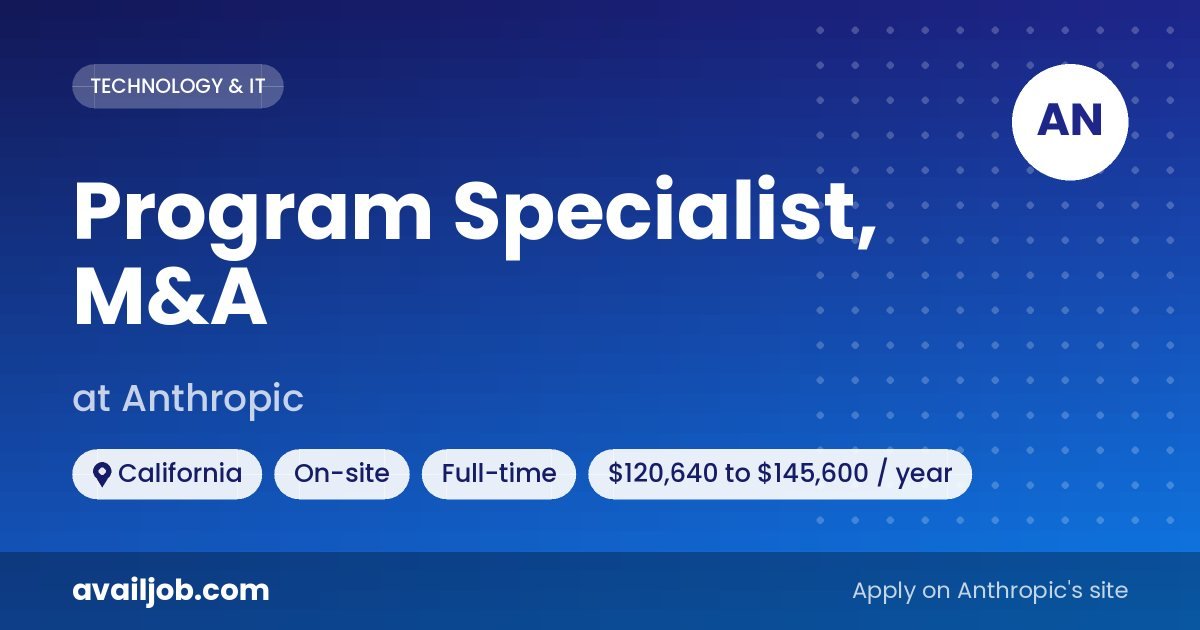 Program Specialist, M&A job at Anthropic in California