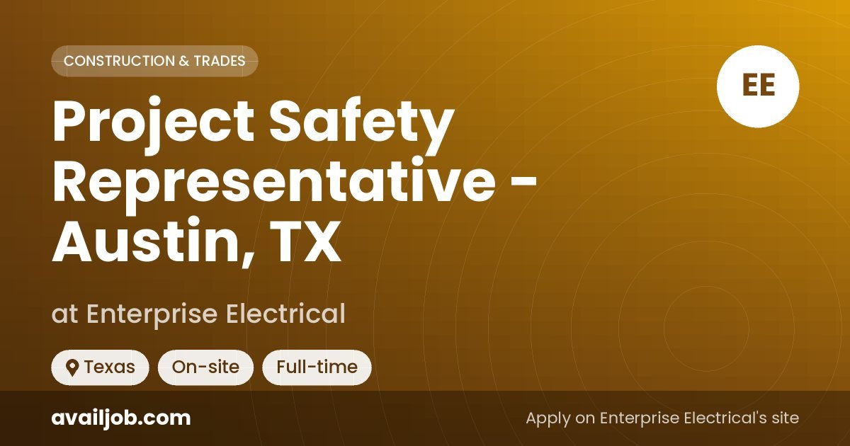 Project Safety Representative - Austin, TX job at Enterprise Electrical in Texas