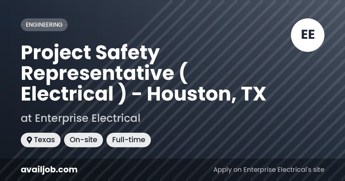 Project Safety Representative ( Electrical ) - Houston, TX job at Enterprise Electrical in Texas
