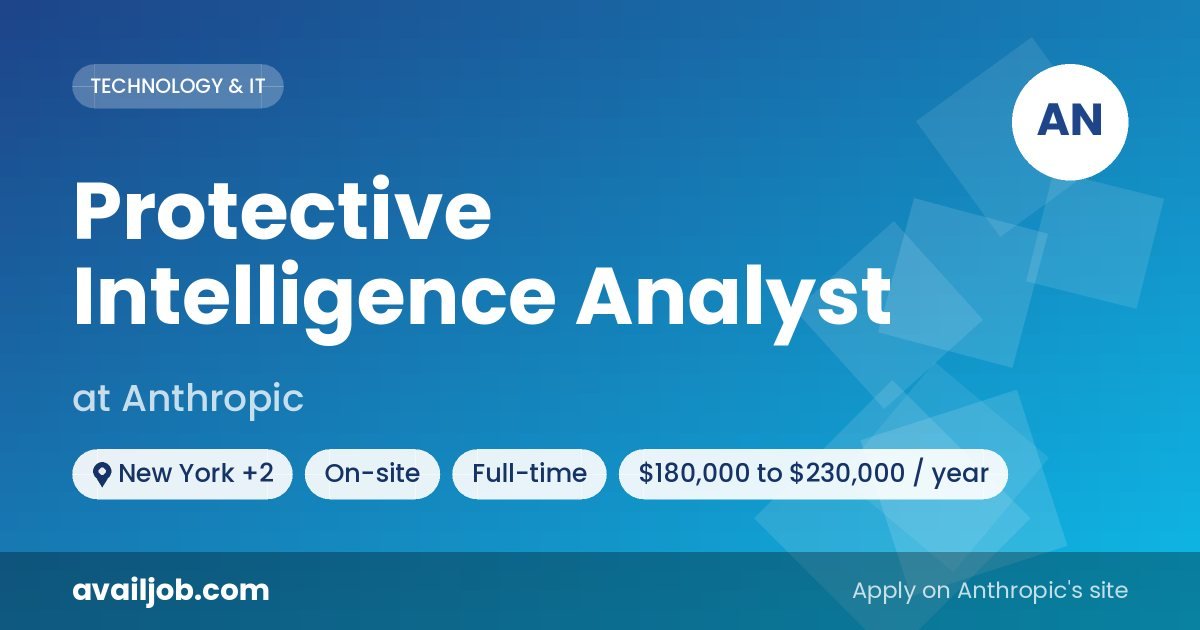 Protective Intelligence Analyst job at Anthropic in New York