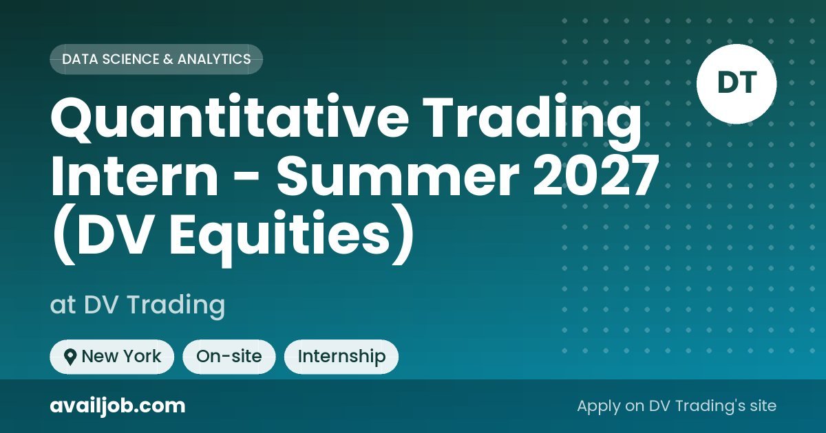 Quantitative Trading Intern - Summer 2027 (DV Equities) job at DV Trading in New York