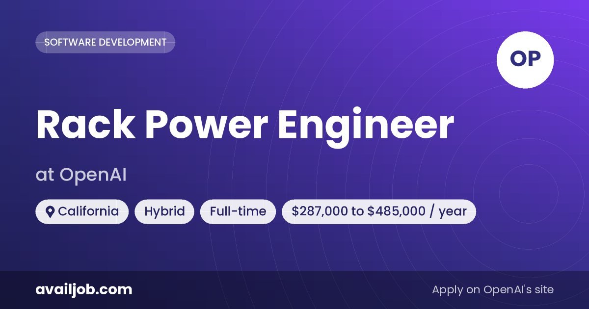Rack Power Engineer job at OpenAI in California