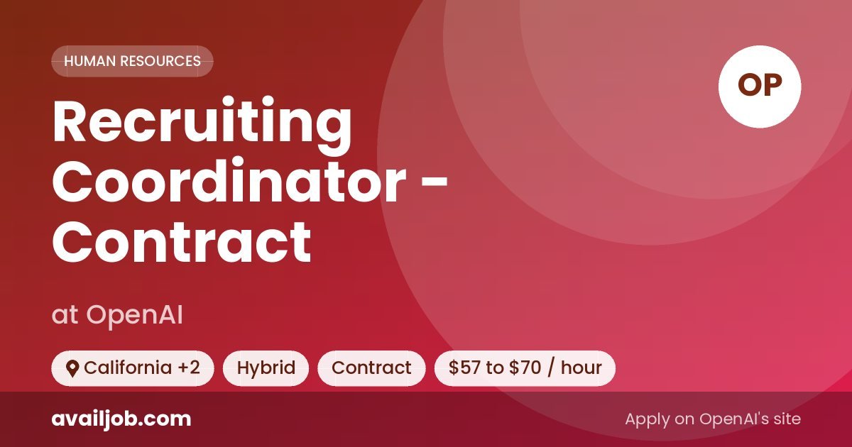 Recruiting Coordinator - Contract job at OpenAI in California