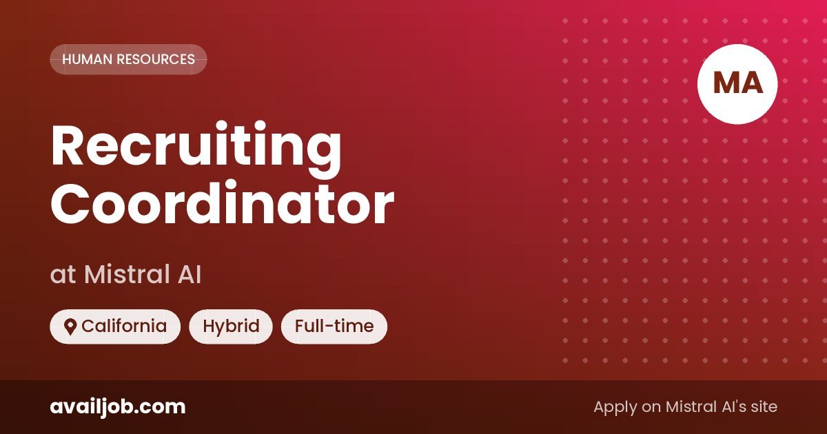Recruiting Coordinator job at Mistral AI in California