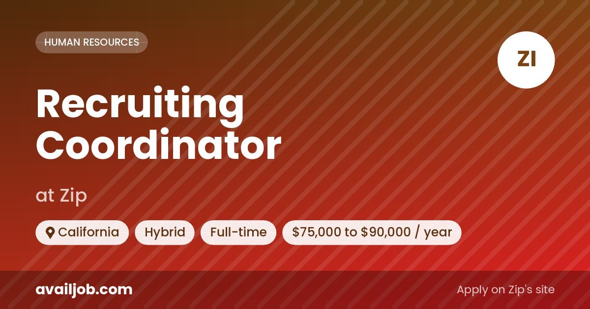 Recruiting Coordinator job at Zip in California