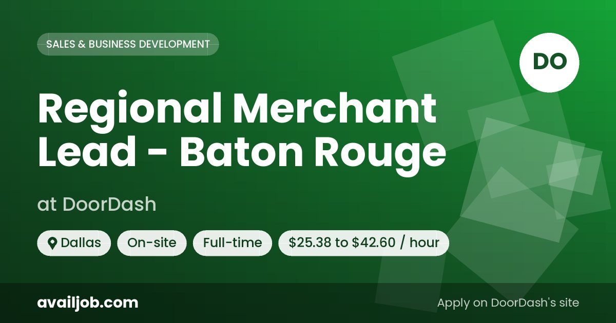 Regional Merchant Lead - Baton Rouge job at DoorDash in Dallas