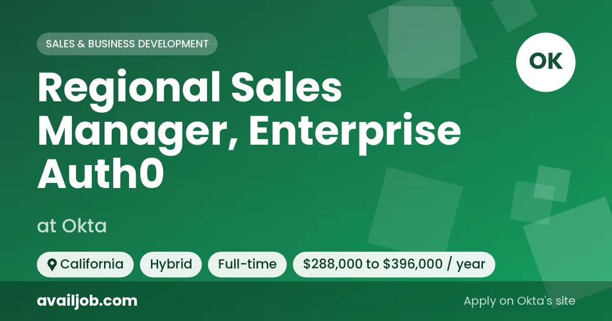 Regional Sales Manager, Enterprise Auth0 job at Okta in California