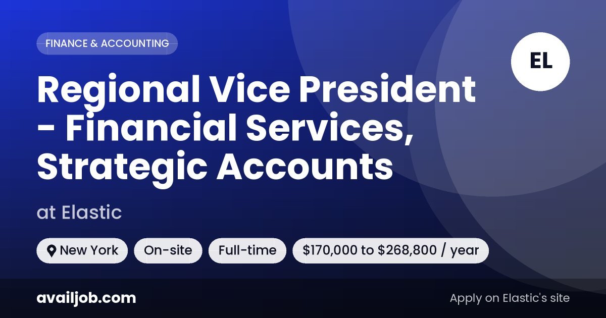 Regional Vice President - Financial Services, Strategic Accounts job at Elastic in New York
