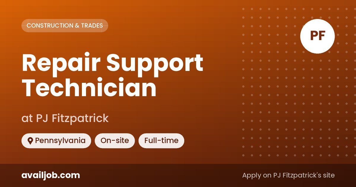 Repair Support Technician job at PJ Fitzpatrick in Pennsylvania