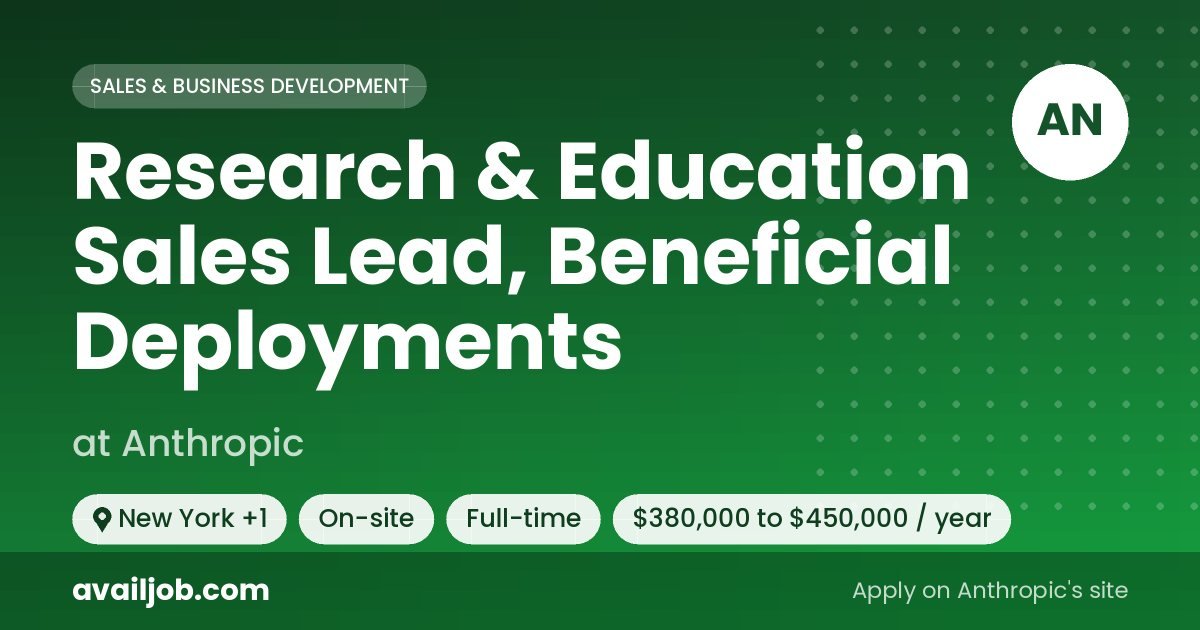 Research & Education Sales Lead, Beneficial Deployments job at Anthropic in New York