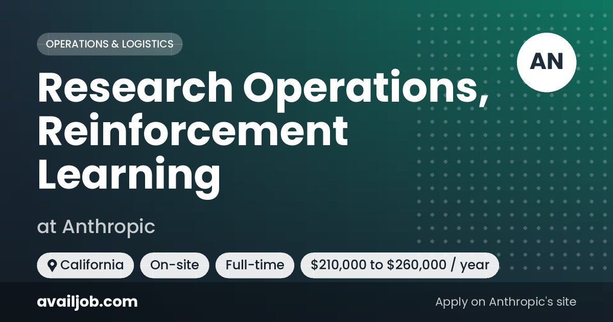 Research Operations, Reinforcement Learning job at Anthropic in California