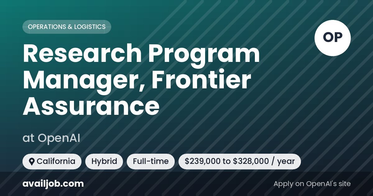 Research Program Manager, Frontier Assurance job at OpenAI in California