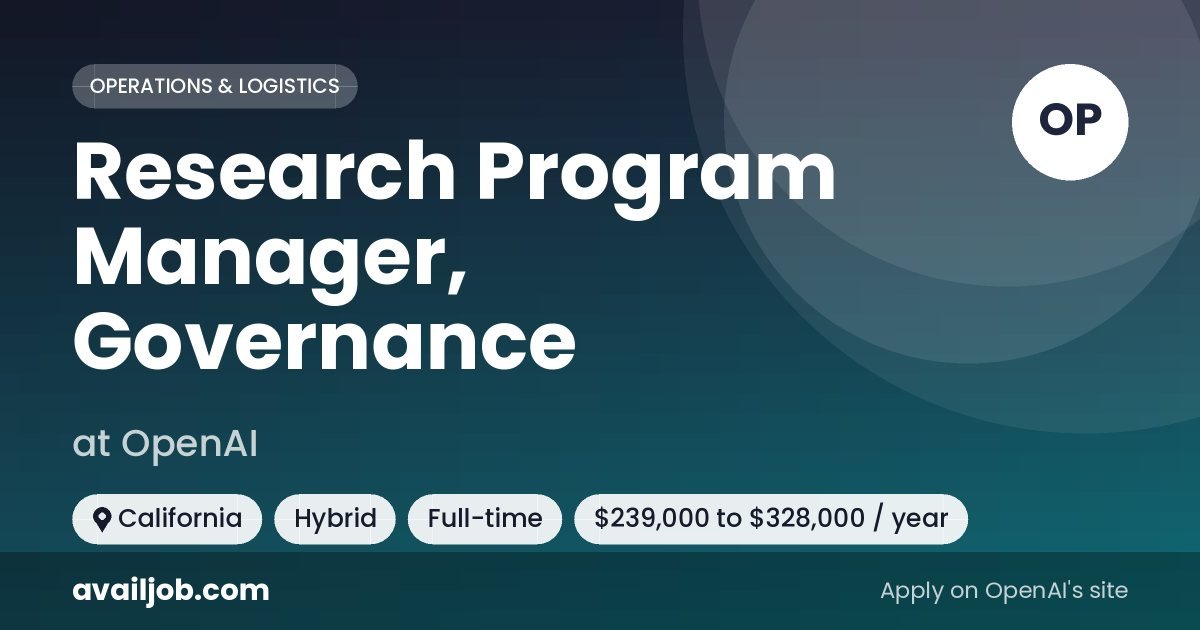 Research Program Manager, Governance job at OpenAI in California