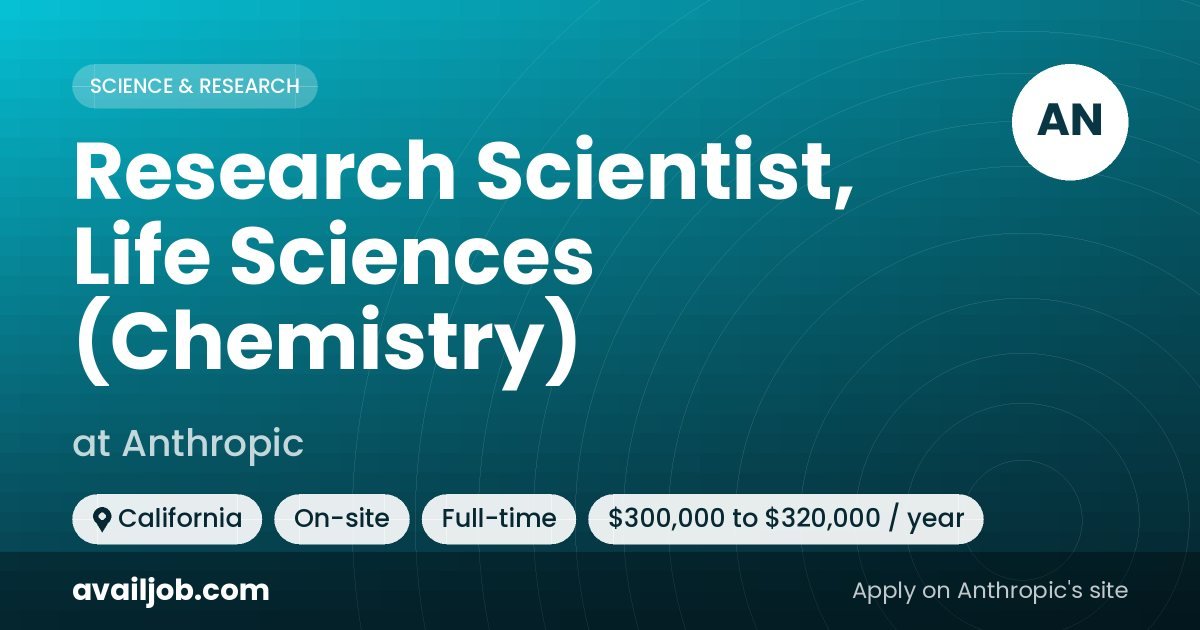 Research Scientist, Life Sciences (Chemistry) job at Anthropic in California