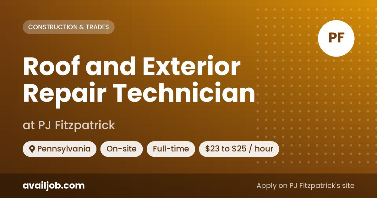 Roof and Exterior Repair Technician job at PJ Fitzpatrick in Pennsylvania