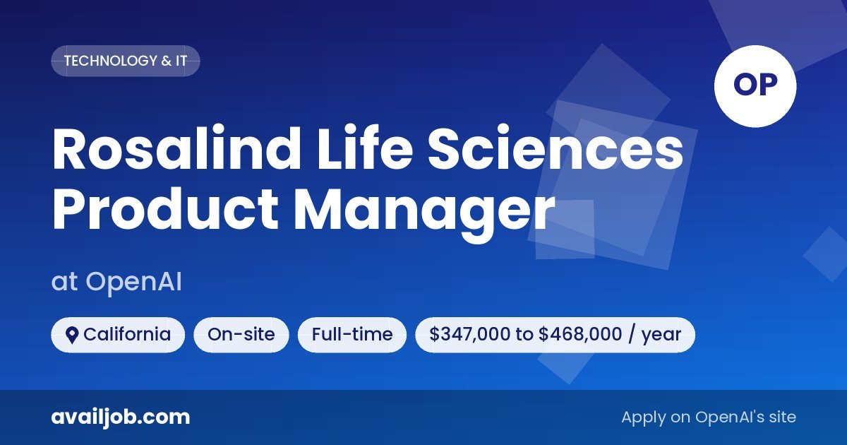 Rosalind Life Sciences Product Manager job at OpenAI in California