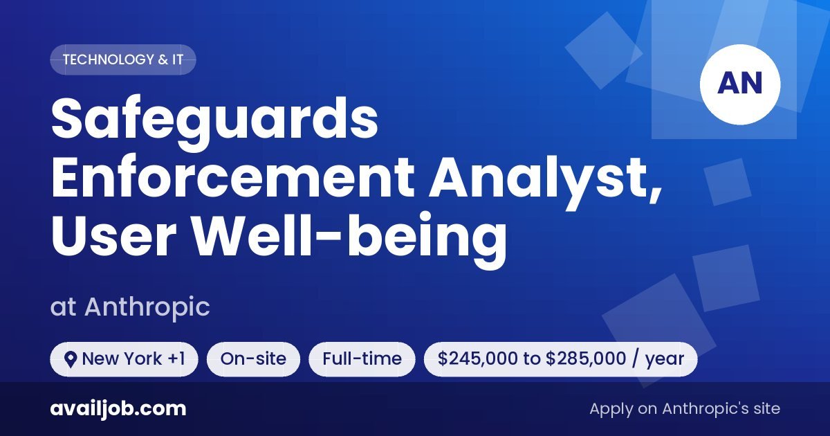Safeguards Enforcement Analyst, User Well-being job at Anthropic in New York