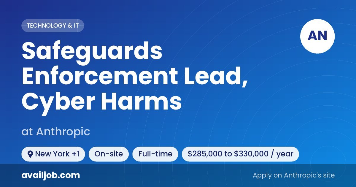 Safeguards Enforcement Lead, Cyber Harms job at Anthropic in New York