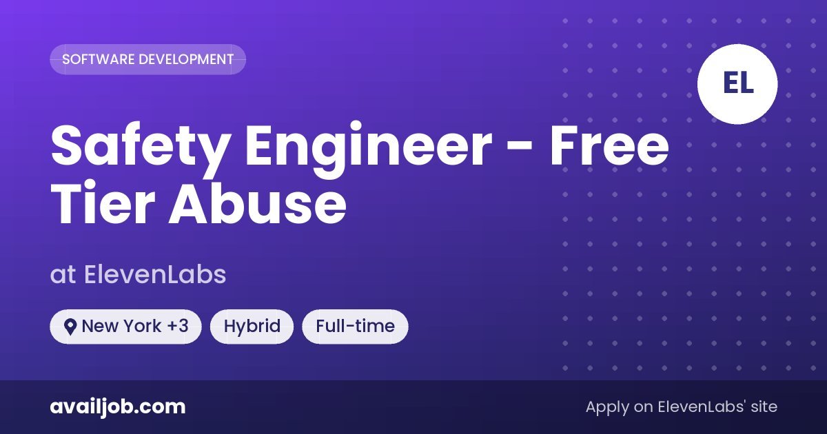 Safety Engineer - Free Tier Abuse job at ElevenLabs in New York