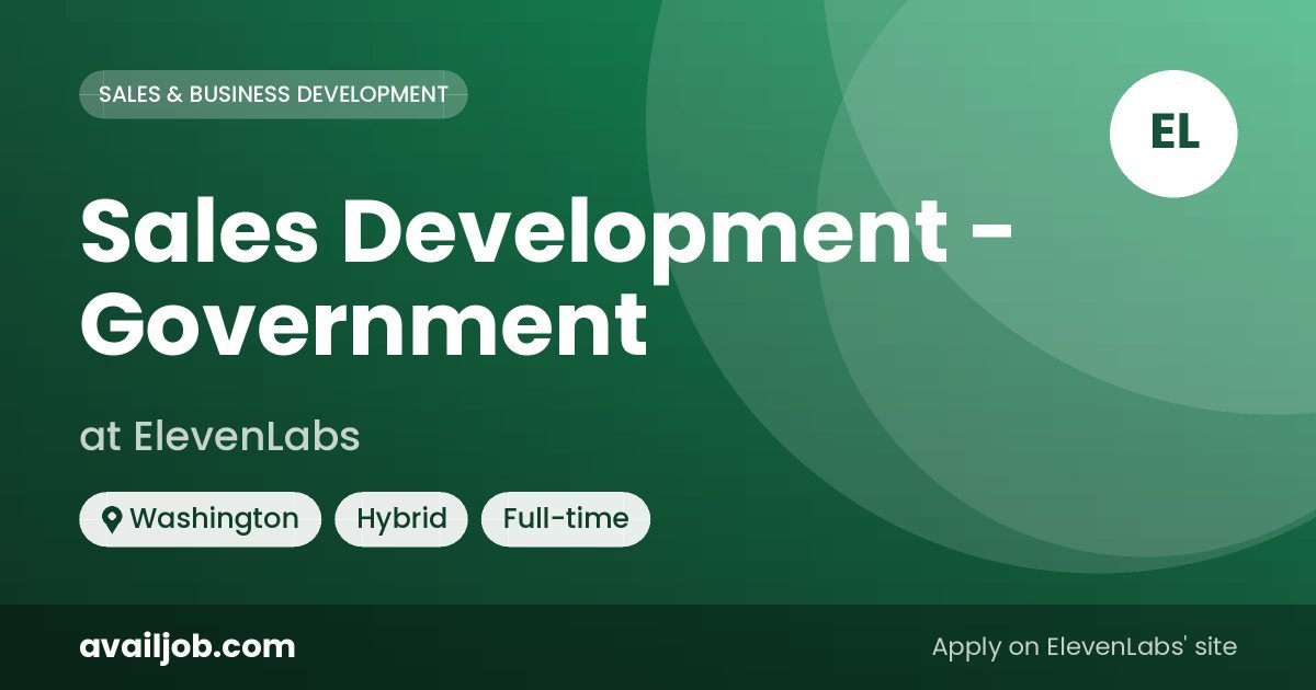 Sales Development - Government job at ElevenLabs in Washington