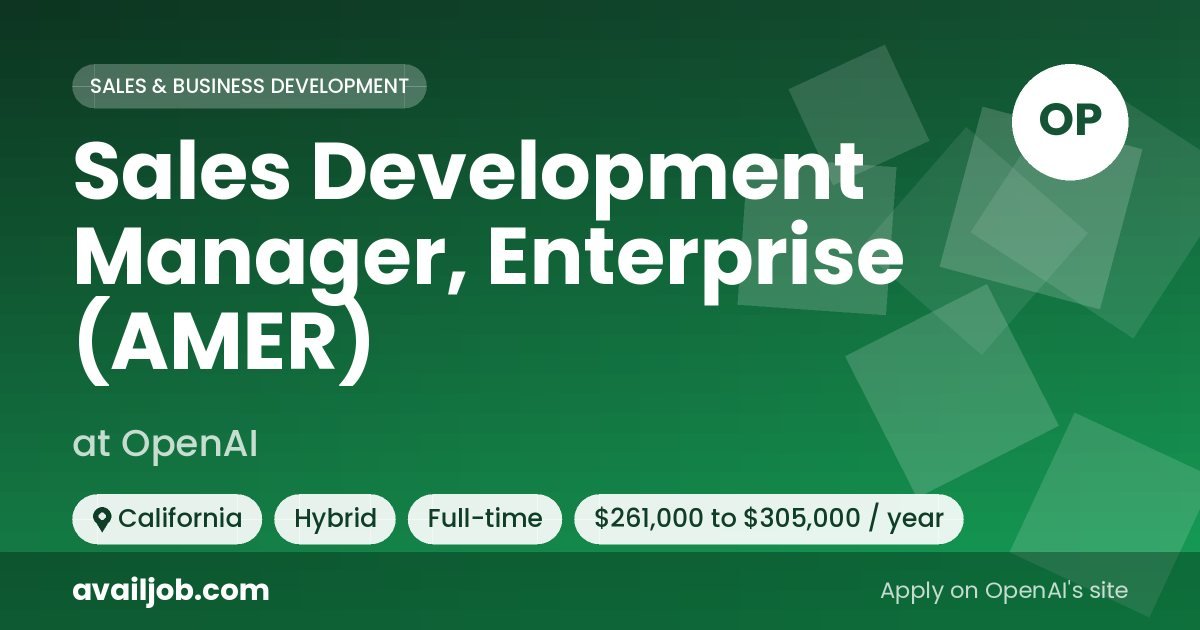 Sales Development Manager, Enterprise (AMER) job at OpenAI in California